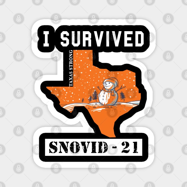 I Survived SNOVID shirt 2021 Texas Strong Snow Apocalypse Magnet by ZimBom Designer