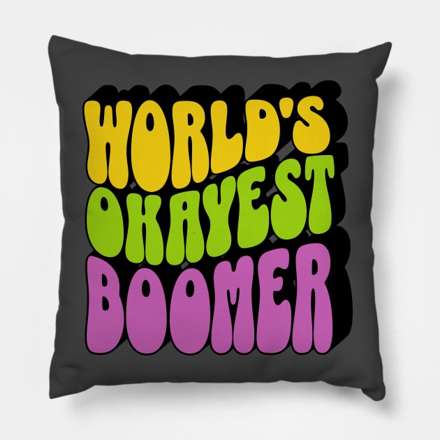 World's Okayest Boomer Pillow by valentinahramov