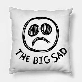 The Big Sad - Black On White Pillow