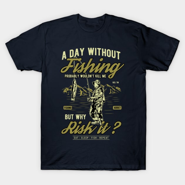 Fishing Clothing Fishing Park Fishing Trips Fish T-Shirt