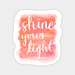 Shine Your Light Magnet