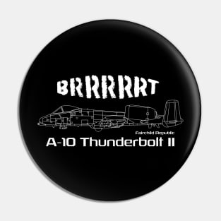 A-10 Thunderbolt II - Brrrrrt Pin