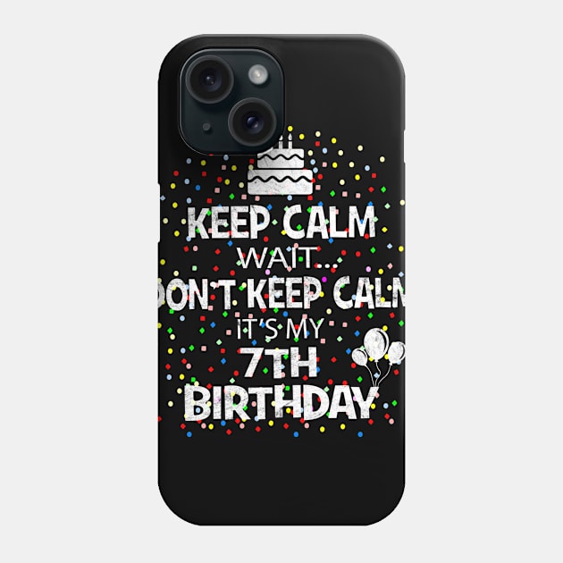 I Cant Keep Calm It's My 7th birthday Girl boy Gift Phone Case by Grabitees