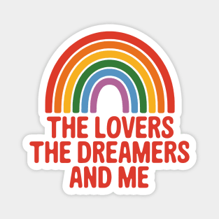 The Lovers The Dreamers And Me Magnet