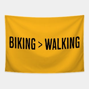 Biking > Walking - Black Tapestry