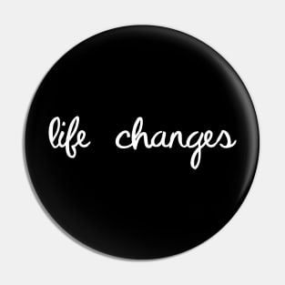 Life Changes In Modern Script - Way Of Living Happy Life Pin