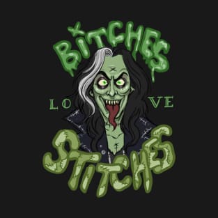 B****es Love Stitches T-Shirt