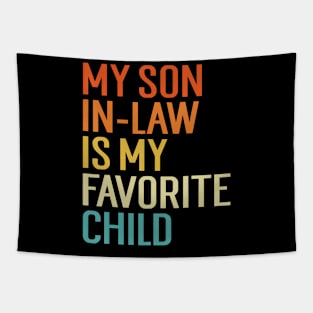 My Son In Law Is My Favorite Child Tapestry