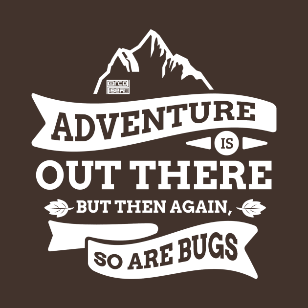 White Funny Adventure Out There Bugs Travel Wanderer by porcodiseno