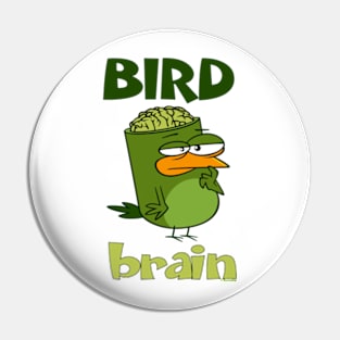 Birdbrain Design for Bird Lovers Pin
