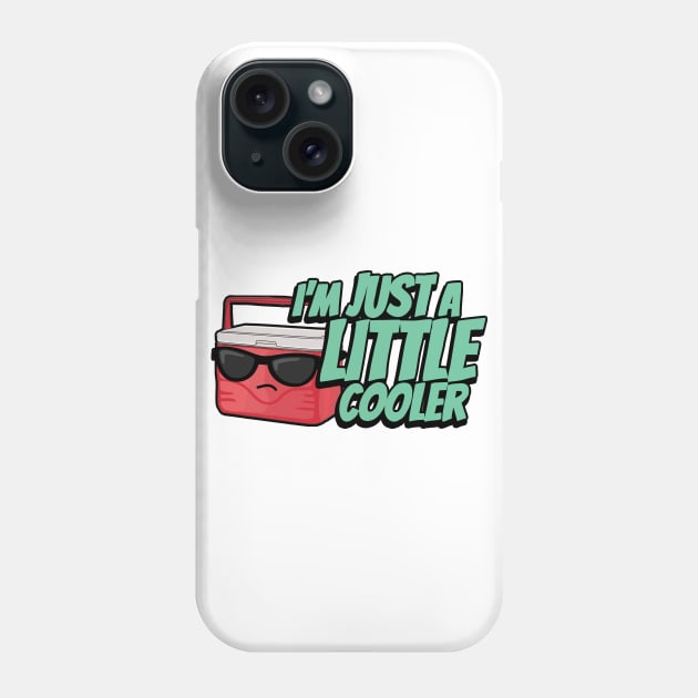 I'm just a little cooler Phone Case by hoddynoddy