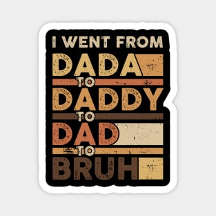 I went from Dada Gift For Men Father day Magnet