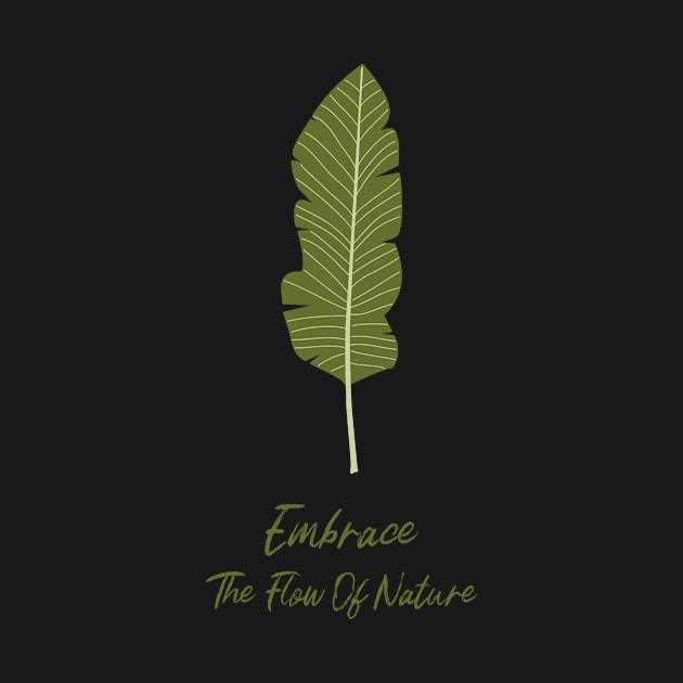 Inspiring Embrace The Flow OF Nature Leaf Design by New East 