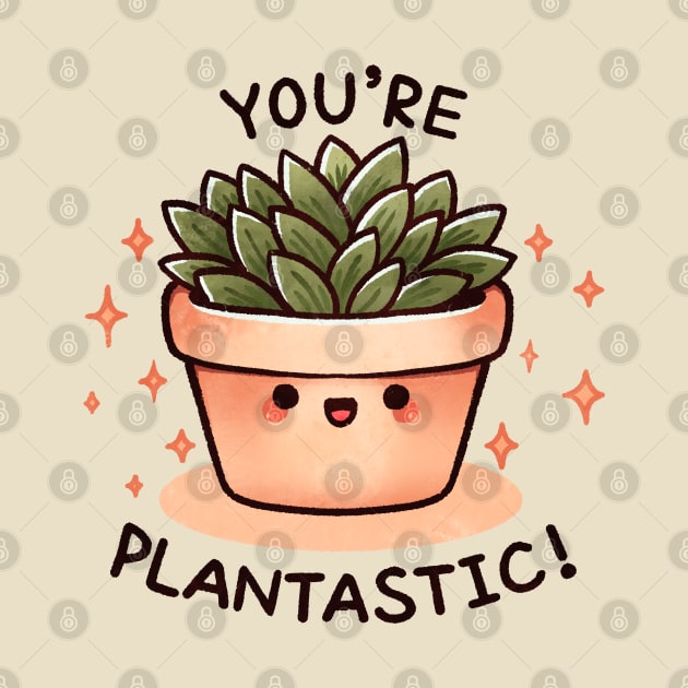 You're plantastic by FanFreak