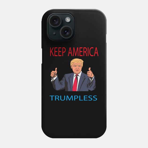 Keep America Trumpless Phone Case by REDBOYDZ