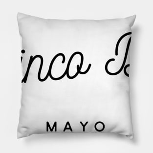 happy cinco de mayo bitch Pillow