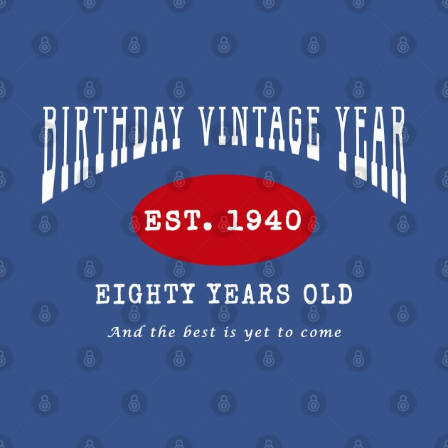 Birthday Vintage Year - Eighty Years Old by The Black Panther