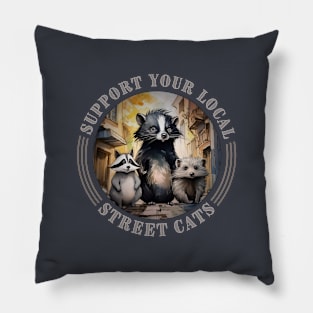 Support Your Local Street Cats Pillow