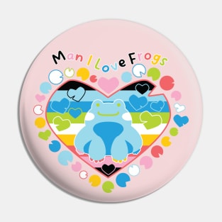 Man I Love Frogs [queer] Pin