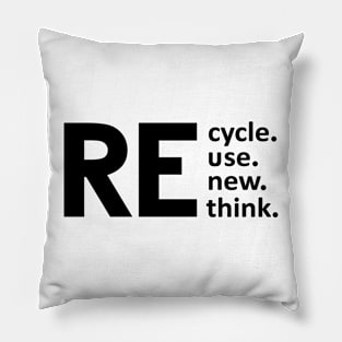 recycle reuse renew rethink (Black) Pillow