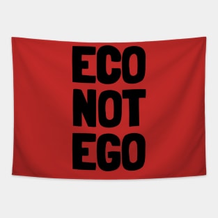 Eco Not Ego Tapestry