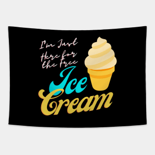 I'm Just Here For The Free Ice Cream, Cute Family Cruise Food Tee Tapestry