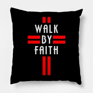 Walk By Faith Design Pillow