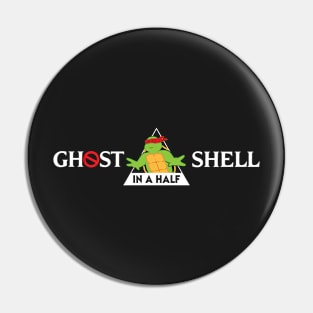 Ghost In A Half Shell Pin