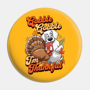 Gobble Gobble I'm Thankful Pin