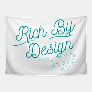 Rich By Design Tapestry