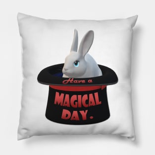 Have a Magical Day - Rabbit in a Hat Pillow