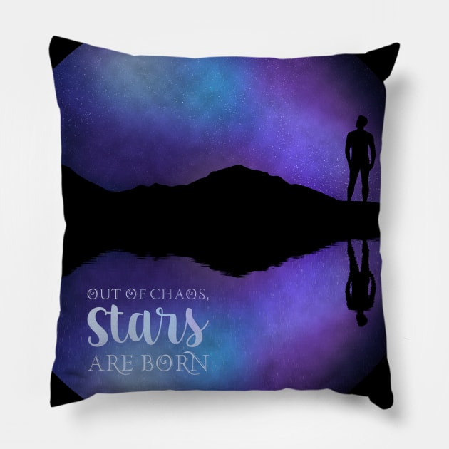 Out of chaos, Stars are born Pillow by NinoRc