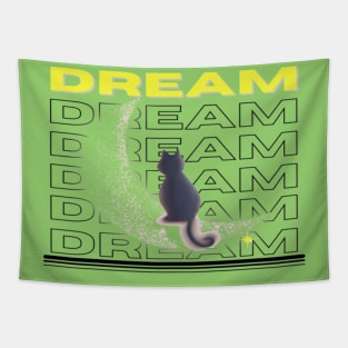 Dream Dream Dream Cat And Moon Design Tapestry