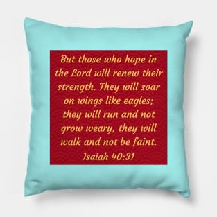 Bible Verse Isaiah 40:31 Pillow