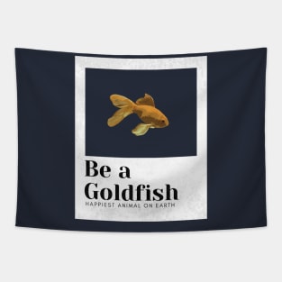 Be a goldfish Tapestry