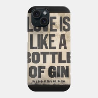 Love the Gin Phone Case