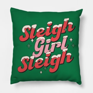 Sleigh Girl Sleigh - Slay Funny Ugly Christmas Sweater Xmas Pillow