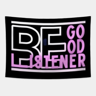 Be Good Listener Tapestry