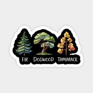 Subtle Tree Anti Trump Funny Fir Dogwood Tamarack Magnet