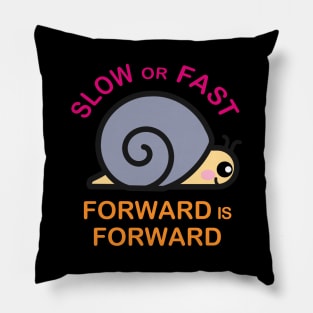 Forward is Forward Slow or Fast. Cute Kawaii Snail Pillow