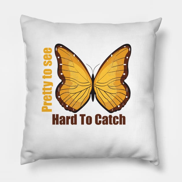 Pretty To See, Hard To Catch Pillow by Heartfeltarts