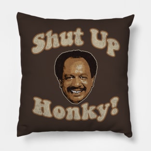 Shut Up Honky! Worn Pillow