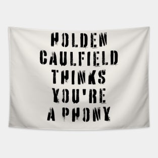 Holden Caulfield Thinks You're A Phony Tapestry