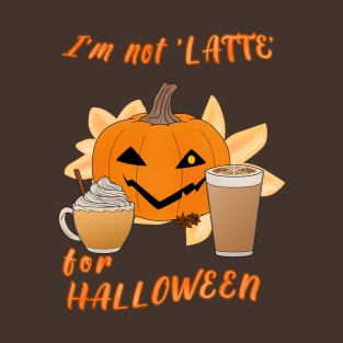 Desserts - Pumpkin Spice Latte for Halloween T-Shirt