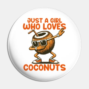 Just A Girl Who Loves Coconuts Pin