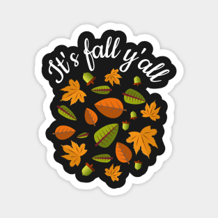 Its fall yall Autumn leaves and acorn Graphic Tees Magnet