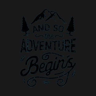 And So The Adventure Begins shirt Outdoor Camping Hiking T-Shirt