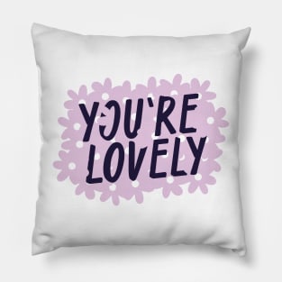 You are lovely text with purple flowers Pillow