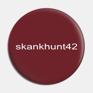 skankhunt42 username Pin