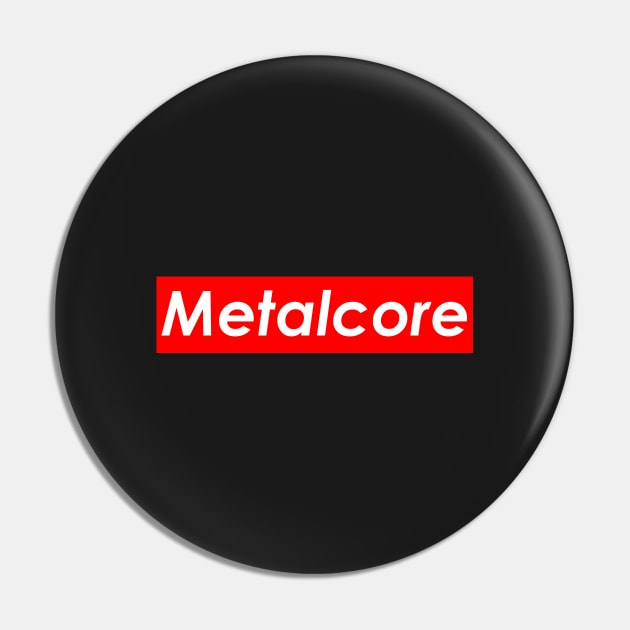 Metalcore (Red) Pin by Graograman